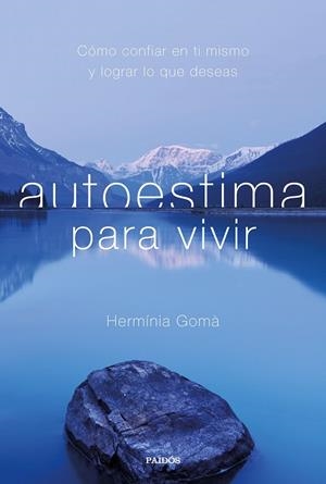 Autoestima para vivir | 9788449334146 | Gomà Quintilla, Hermínia | Librería Castillón - Comprar libros online Aragón, Barbastro