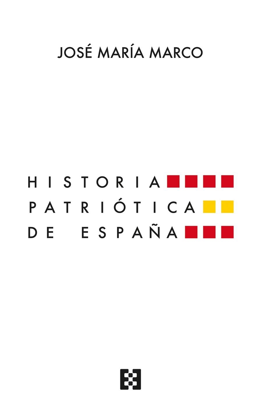 Historia patriótica de España | 9788413392134 | Marco, José María | Librería Castillón - Comprar libros online Aragón, Barbastro
