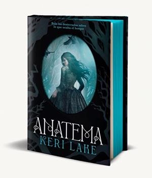 Anatema (Primera edición limitada) (El Bosque Voraz 1) | 9788401038280 | Lake, Keri | Librería Castillón - Comprar libros online Aragón, Barbastro