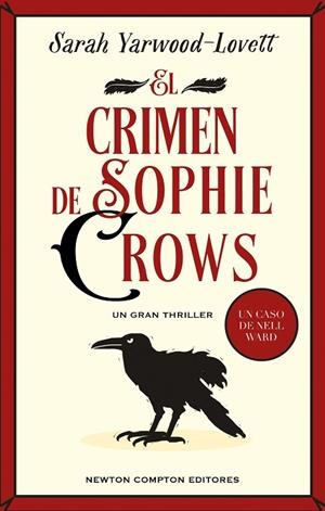 El crimen de Sophie Crows : El primer caso de Nell Ward | 9788419620842 | Yarwood-Lovett, Sarah | Librería Castillón - Comprar libros online Aragón, Barbastro