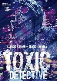 Toxic detective | 9788419949387 | Carrera, Sergio/Cerdán, Claudio | Librería Castillón - Comprar libros online Aragón, Barbastro