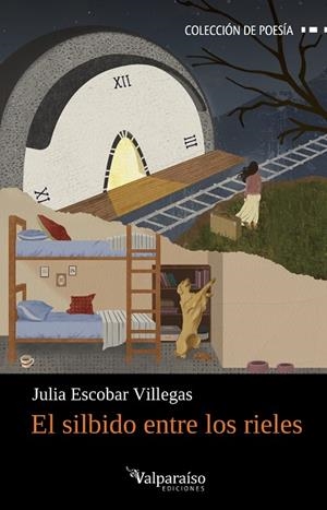 El silbido entre los rieles | 9791387538767 | Escobar Villegas, Julia | Librería Castillón - Comprar libros online Aragón, Barbastro