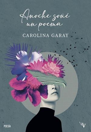 Anoche soñé un poema | 9791387538453 | Garay, Carolina | Librería Castillón - Comprar libros online Aragón, Barbastro