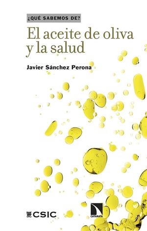El aceite de oliva y la salud | 9788410674165 | Sánchez Perona, Javier | Librería Castillón - Comprar libros online Aragón, Barbastro