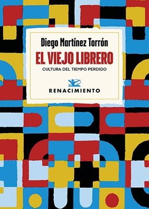 El viejo librero | 9791387552961 | Martínez Torrón, Diego | Librería Castillón - Comprar libros online Aragón, Barbastro