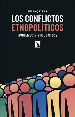 Los conflictos etnopolíticos | 9788410674141 | Vicenç Fisas | Librería Castillón - Comprar libros online Aragón, Barbastro