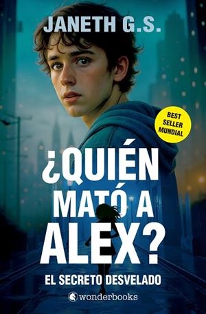 ¿Quién mató a Alex? El secreto desvelado (parte 2) | 9788410425309 | G. S., Janeth | Librería Castillón - Comprar libros online Aragón, Barbastro