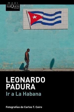Ir a La Habana | 9788411076692 | Padura, Leonardo | Librería Castillón - Comprar libros online Aragón, Barbastro
