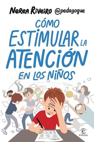 Cómo estimular la atención en los niños | 9788467078459 | Riveiro González, Nerea | Librería Castillón - Comprar libros online Aragón, Barbastro