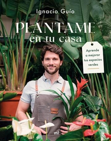 Plántame en tu casa | 9788427054318 | Guío, Ignacio | Librería Castillón - Comprar libros online Aragón, Barbastro