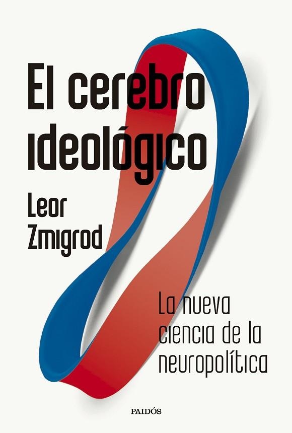 El cerebro ideológico | 9788449344350 | Zmigrod, Leor | Librería Castillón - Comprar libros online Aragón, Barbastro