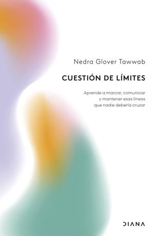 Cuestión de límites | 9788411192767 | Tawwab, Nedra Glover | Librería Castillón - Comprar libros online Aragón, Barbastro