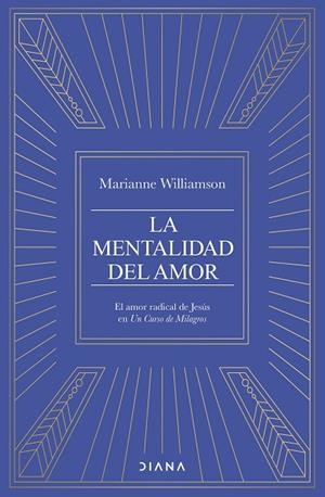 La mentalidad del amor | 9788411192682 | Williamson, Marianne | Librería Castillón - Comprar libros online Aragón, Barbastro