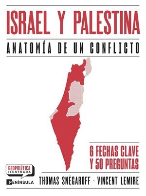 Israel y Palestina. Anatomía de un conflicto | 9788411004145 | Snégaroff, Thomas | Librería Castillón - Comprar libros online Aragón, Barbastro