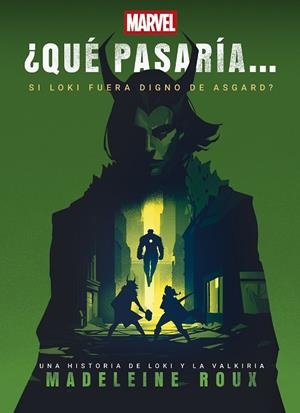 ¿Qué pasaría si Loki fuera digno de Asgard? | 9788410362253 | Roux, Madeleine | Librería Castillón - Comprar libros online Aragón, Barbastro