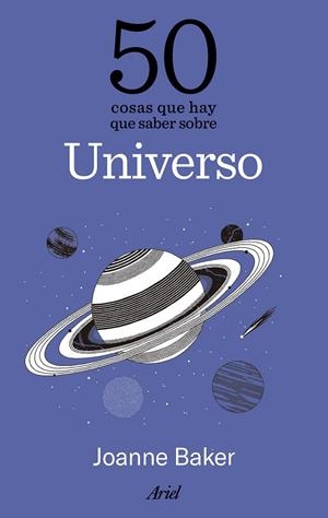 50 cosas que hay que saber sobre el universo | 9788434439610 | Baker, Joanne | Librería Castillón - Comprar libros online Aragón, Barbastro