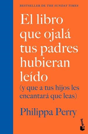 El libro que ojalá tus padres hubieran leído | 9788408307655 | Perry, Philippa | Librería Castillón - Comprar libros online Aragón, Barbastro