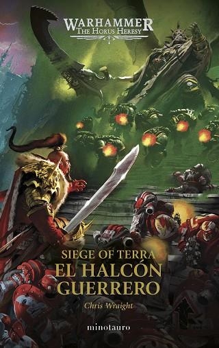 The Horus Heresy: Siege of Terra nº 06 El Halcón Guerrero | 9788445018972 | Wraight, Chris | Librería Castillón - Comprar libros online Aragón, Barbastro