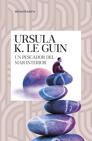 Un pescador del mar interior | 9788445020913 | Le Guin, Ursula K. | Librería Castillón - Comprar libros online Aragón, Barbastro