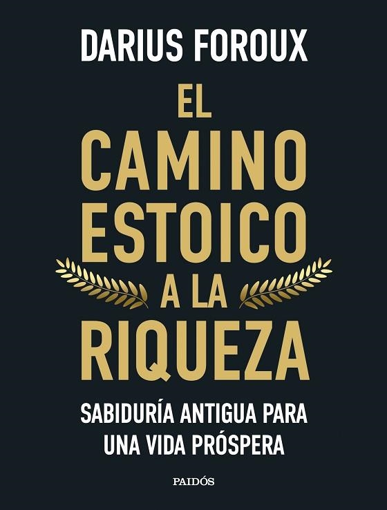 El camino estoico a la riqueza | 9788449344299 | Foroux, Darius | Librería Castillón - Comprar libros online Aragón, Barbastro