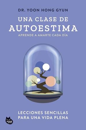 Una clase de autoestima | 9788410427129 | Dr. Yoon Hong Gyun | Librería Castillón - Comprar libros online Aragón, Barbastro