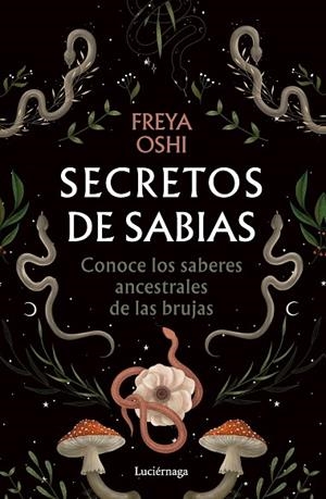 Secretos de sabias | 9791387667047 | Oshi, Freya | Librería Castillón - Comprar libros online Aragón, Barbastro