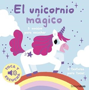 El unicornio mágico. Toca y escucha | 9788408295983 | Billet, Marion | Librería Castillón - Comprar libros online Aragón, Barbastro