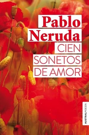 Cien sonetos de amor | 9788432248849 | Neruda, Pablo | Librería Castillón - Comprar libros online Aragón, Barbastro