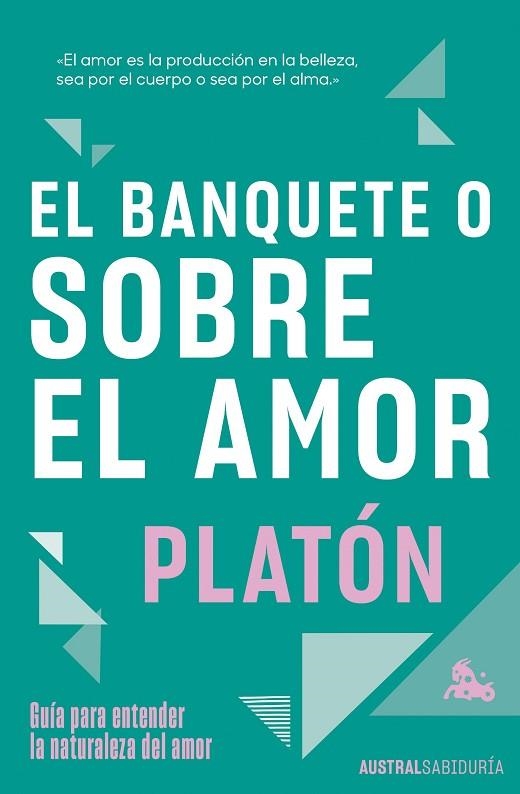 El banquete o sobre el amor | 9788467078701 | Platón | Librería Castillón - Comprar libros online Aragón, Barbastro