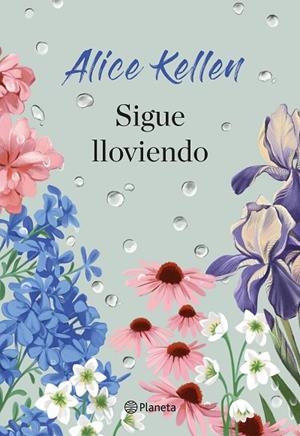 Sigue lloviendo | 9788408307976 | Kellen, Alice | Librería Castillón - Comprar libros online Aragón, Barbastro