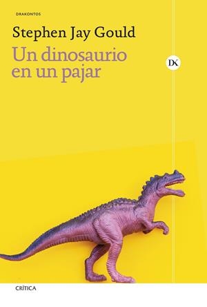 Un dinosaurio en un pajar | 9788491997979 | Gould, Stephen Jay | Librería Castillón - Comprar libros online Aragón, Barbastro