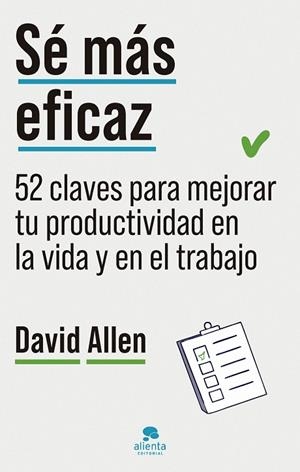 Sé más eficaz | 9788413444468 | Allen, David | Librería Castillón - Comprar libros online Aragón, Barbastro
