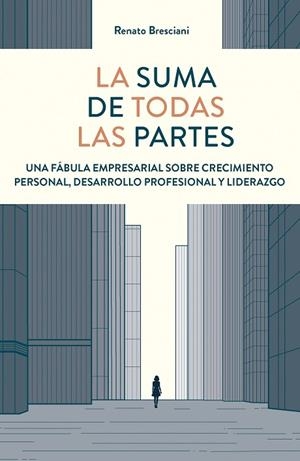 La suma de todas las partes | 9788498755978 | Bresciani, Renato | Librería Castillón - Comprar libros online Aragón, Barbastro