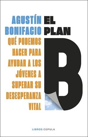 El plan B | 9788448044299 | Bonifacio, Agustín | Librería Castillón - Comprar libros online Aragón, Barbastro