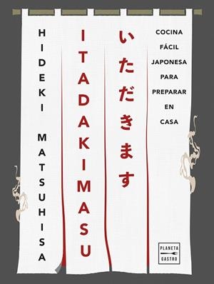 Itadakimasu | 9788408308386 | Matsuhisa, Hideki | Librería Castillón - Comprar libros online Aragón, Barbastro