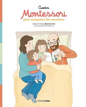 Cuentos Montessori para acompañar las emociones | 9788408307679 | Crisan, Ioana | Librería Castillón - Comprar libros online Aragón, Barbastro