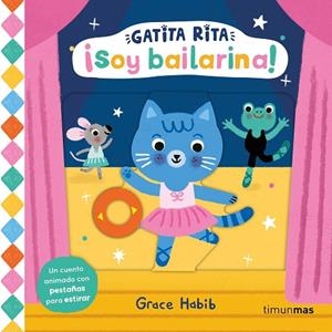 Gatita Rita. ¡Soy bailarina! | 9788408293514 | Habib, Grace | Librería Castillón - Comprar libros online Aragón, Barbastro