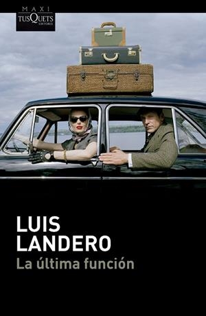 La última función | 9788411076654 | Landero, Luis | Librería Castillón - Comprar libros online Aragón, Barbastro