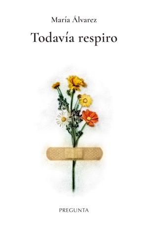 Todavía respiro | 9788419766786 | Álvarez, María | Librería Castillón - Comprar libros online Aragón, Barbastro