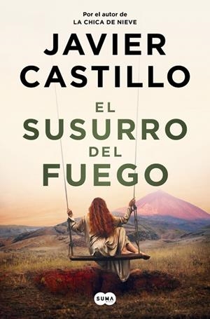 El susurro del fuego | 9788491299790 | Castillo, Javier | Librería Castillón - Comprar libros online Aragón, Barbastro