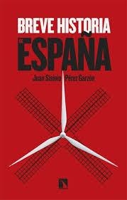 Breve historia de España | 9788410673847 | Pérez Garzón, Juan Sisinio | Librería Castillón - Comprar libros online Aragón, Barbastro