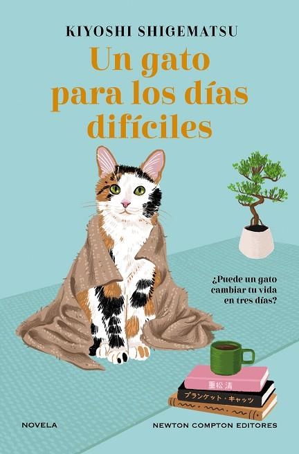 Un gato para los días difíciles | 9788419620941 | Shigematsu, Kiyoshi | Librería Castillón - Comprar libros online Aragón, Barbastro