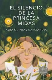 El silencio de la princesa Midas | 9788410551794 | Quintas Garciandia, Alba | Librería Castillón - Comprar libros online Aragón, Barbastro