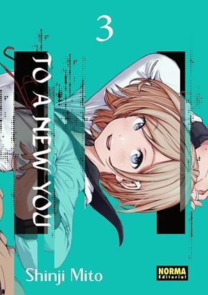 TO A NEW YOU 03 | 9788467975246 | MITO, SHINJI | Librería Castillón - Comprar libros online Aragón, Barbastro