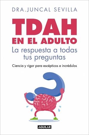 TDAH en el adulto | 9788403526143 | Sevilla, Dra. Juncal | Librería Castillón - Comprar libros online Aragón, Barbastro