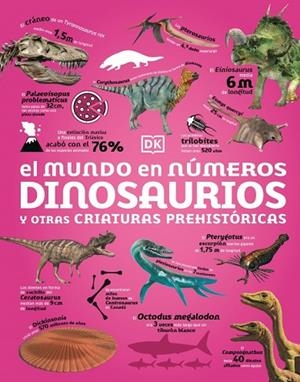 El mundo en números. Dinosaurios y otras criaturas prehistóricas | 9780241775936 | DK | Librería Castillón - Comprar libros online Aragón, Barbastro