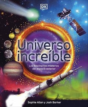 Universo increíble | 9780241773529 | Allan, Sophie/Barker, Josh | Librería Castillón - Comprar libros online Aragón, Barbastro