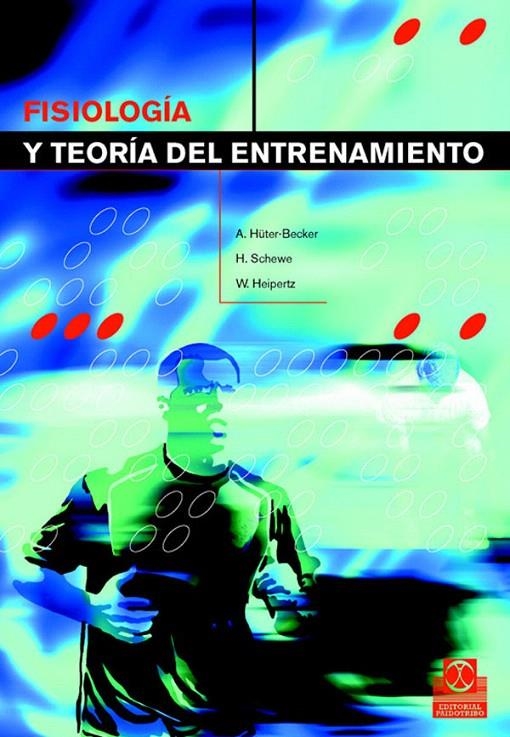 FISIOLOGIA Y TEORIA DEL ENTRENAMIENTO | 9788480196635 | HUTER-BECKER, ANTJE Y OTROS | Librería Castillón - Comprar libros online Aragón, Barbastro