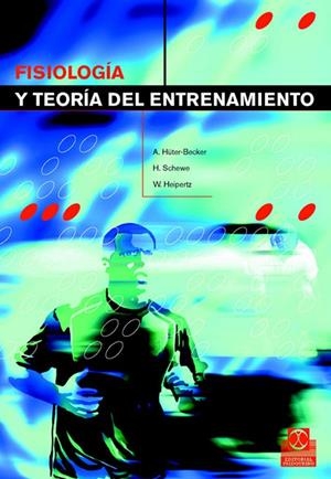 FISIOLOGIA Y TEORIA DEL ENTRENAMIENTO | 9788480196635 | HUTER-BECKER, ANTJE Y OTROS | Librería Castillón - Comprar libros online Aragón, Barbastro