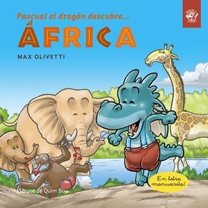 Pascual el dragón descubre África - Cuentos en letra ligada | 9788417210779 | Olivetti, Max | Librería Castillón - Comprar libros online Aragón, Barbastro